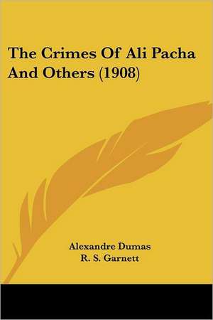 The Crimes Of Ali Pacha And Others (1908) de Alexandre Dumas