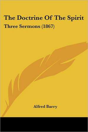 The Doctrine Of The Spirit de Alfred Barry