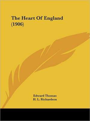 The Heart Of England (1906) de Edward Thomas