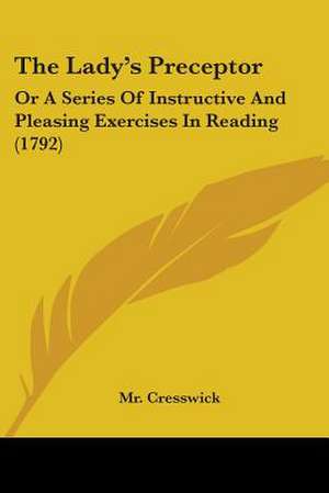 The Lady's Preceptor de Cresswick