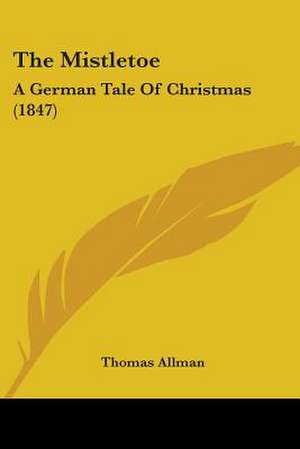 The Mistletoe de Thomas Allman