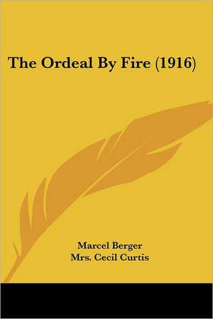 The Ordeal By Fire (1916) de Marcel Berger