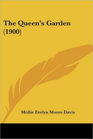 The Queen's Garden (1900) de Mollie Evelyn Moore Davis