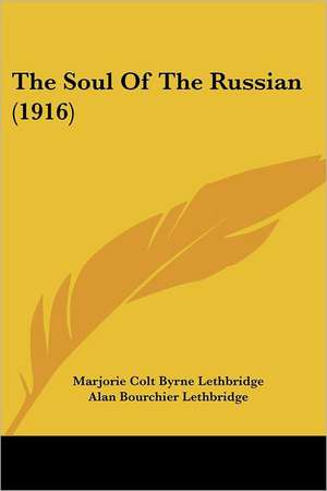 The Soul Of The Russian (1916) de Marjorie Colt Byrne Lethbridge