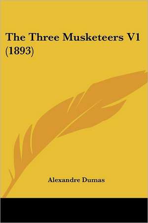 The Three Musketeers V1 (1893) de Alexandre Dumas