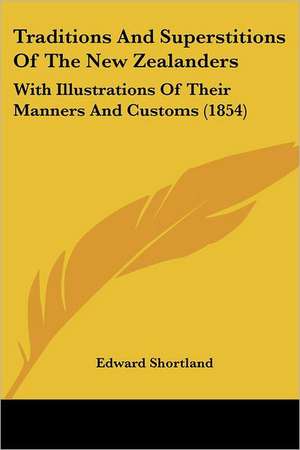 Traditions And Superstitions Of The New Zealanders de Edward Shortland