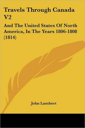 Travels Through Canada V2 de John Lambert