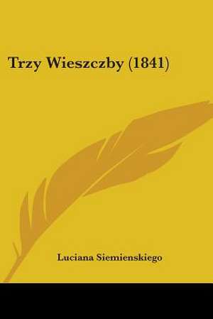 Trzy Wieszczby (1841) de Luciana Siemienskiego