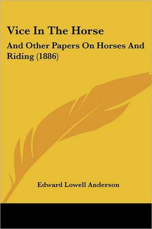 Vice In The Horse de Edward Lowell Anderson