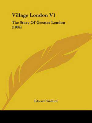 Village London V1 de Edward Walford