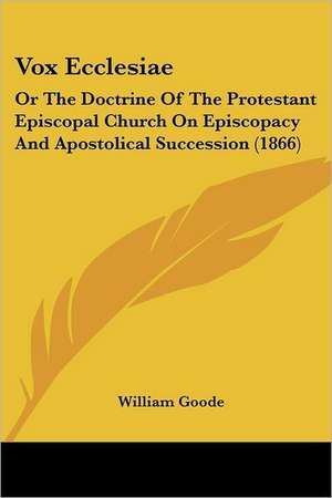 Vox Ecclesiae de William Goode