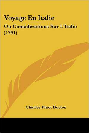 Voyage En Italie de Charles Pinot Duclos