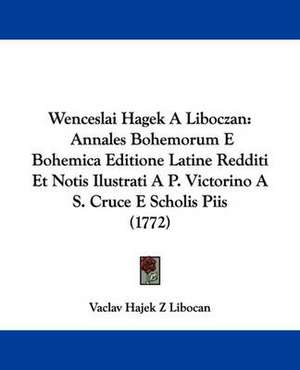 Wenceslai Hagek A Liboczan de Vaclav Hajek Z Libocan