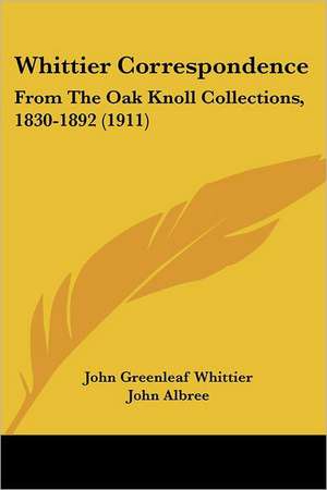 Whittier Correspondence de John Greenleaf Whittier