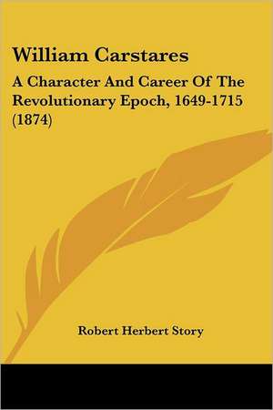 William Carstares de Robert Herbert Story