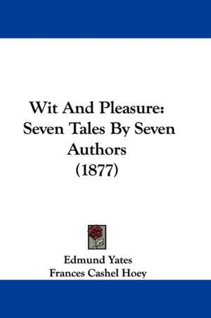 Wit And Pleasure de Edmund Yates