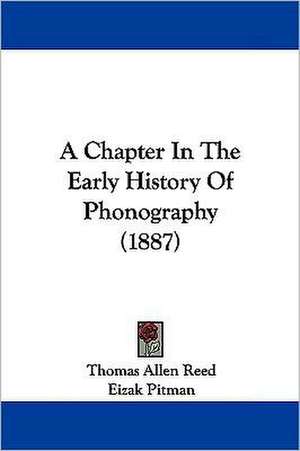 A Chapter In The Early History Of Phonography (1887) de Thomas Allen Reed