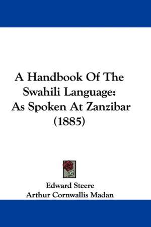 A Handbook Of The Swahili Language de Arthur Cornwallis Madan