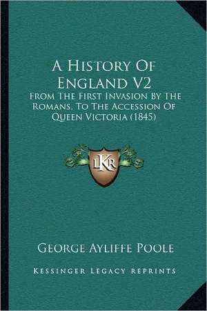 A History Of England V2 de George Ayliffe Poole