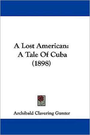 A Lost American de Archibald Clavering Gunter