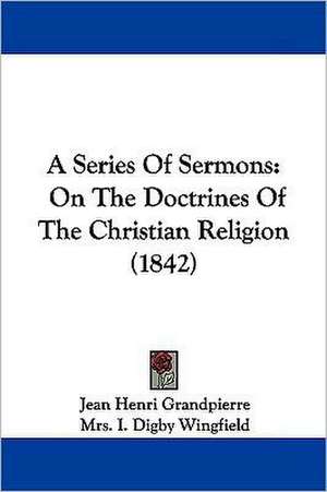 A Series Of Sermons de Jean Henri Grandpierre