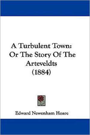 A Turbulent Town de Edward Newenham Hoare