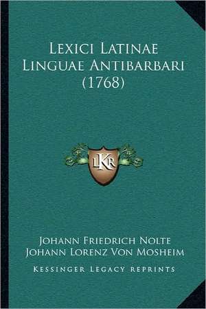 Lexici Latinae Linguae Antibarbari (1768) de Johann Friedrich Nolte