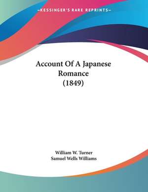 Account Of A Japanese Romance (1849) de William W. Turner