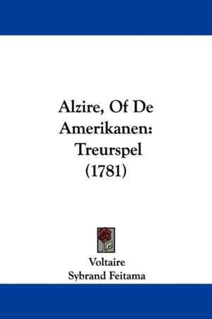 Alzire, Of De Amerikanen de Voltaire