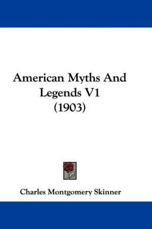 American Myths And Legends V1 (1903) de Charles Montgomery Skinner