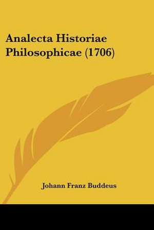 Analecta Historiae Philosophicae (1706) de Johann Franz Buddeus