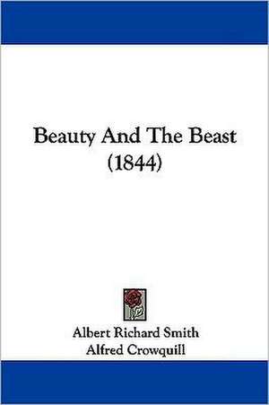 Beauty And The Beast (1844) de Albert Richard Smith