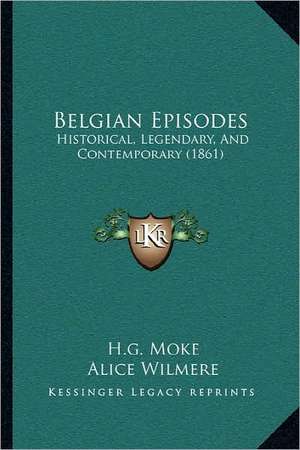 Belgian Episodes de H. G. Moke