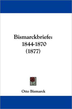 Bismarckbriefe de Otto Bismarck