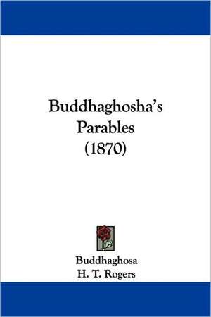 Buddhaghosha's Parables (1870) de Buddhaghosa