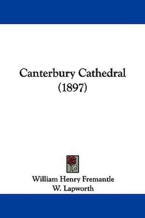 Canterbury Cathedral (1897) de William Henry Fremantle