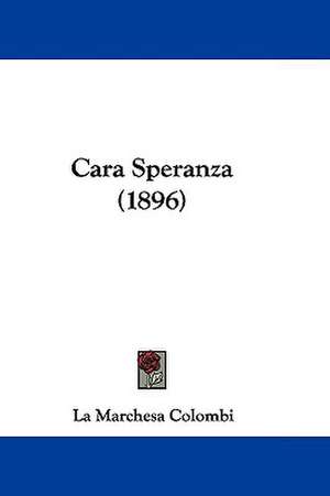 Cara Speranza (1896) de La Marchesa Colombi