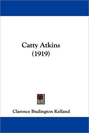 Catty Atkins (1919) de Clarence Budington Kelland