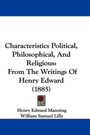 Characteristics Political, Philosophical, And Religious de Henry Edward Manning