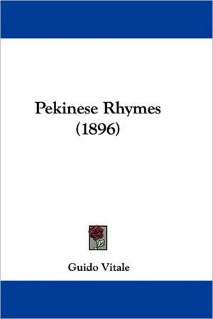 Pekinese Rhymes (1896) de Guido Vitale