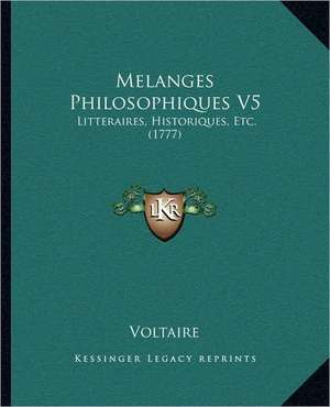 Melanges Philosophiques V5 de Voltaire