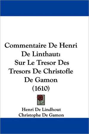 Commentaire De Henri De Linthaut de Henri De Lindhout