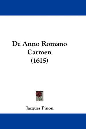 De Anno Romano Carmen (1615) de Jacques Pinon