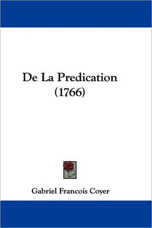 De La Predication (1766) de Gabriel Francois Coyer