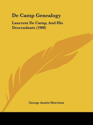 De Camp Genealogy de George Austin Morrison