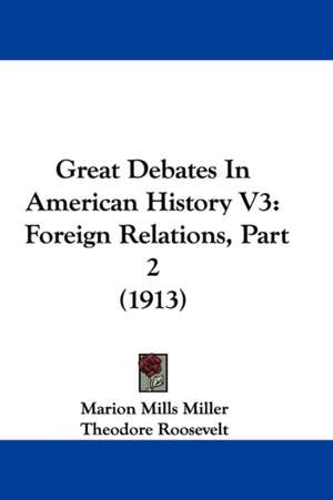 Great Debates In American History V3 de Marion Mills Miller