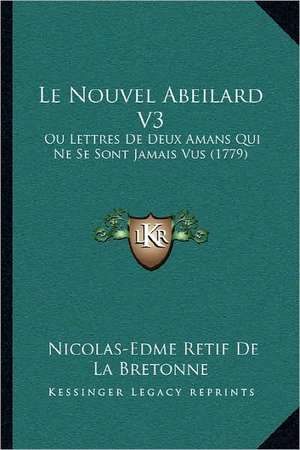 Le Nouvel Abeilard V3 de Nicolas-Edme Retif De La Bretonne