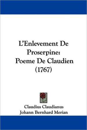 L'Enlevement De Proserpine de Claudius Claudianus