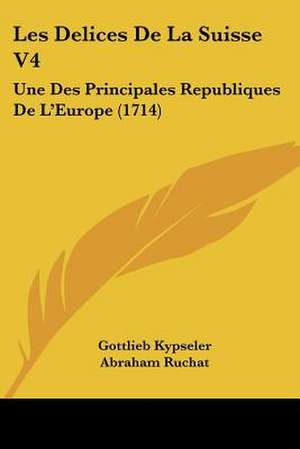 Les Delices De La Suisse V4 de Gottlieb Kypseler