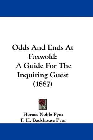 Odds And Ends At Foxwold de Horace Noble Pym